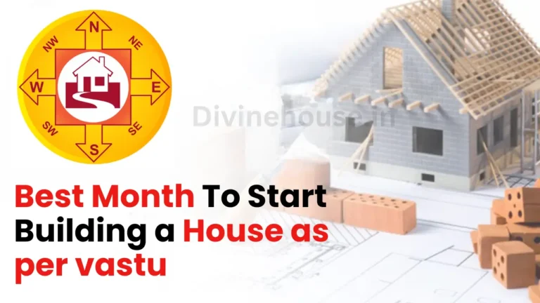 time to build a house as per vastu