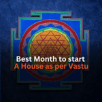 Best Month to Start Building a House as per Vastu