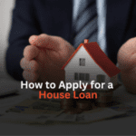 Step-by-Step Home Loan Application Procedure