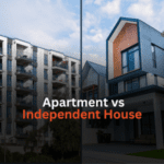 Apartment vs Independent House – Which One is Right for You?